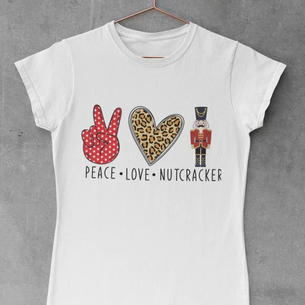 Peace Love Nutcracker TShirt